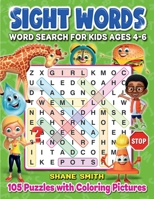 Sight Words Word Search for Kids Ages 4-6: 105 Word Search Puzzles (Search and Find): Word Search for Kids Sight Words. Pre-K, Kindergarten, First Grade and Second Grade Sight Words 1959983342 Book Cover