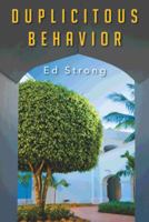 Duplicitous Behavior 1481770896 Book Cover