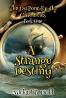 A Strange Destiny 1544235380 Book Cover