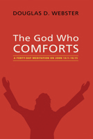 The God Who Comforts 1498234402 Book Cover
