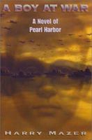 A Boy at War: A Novel of Pearl Harbor 0689841604 Book Cover