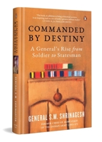 Commanded by Destiny: A General's Rise from Soldier to Statesman 0143464973 Book Cover