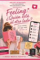 Feeling: ¿Quién está al otro lado?: una historia de amor, divertida y moderna (Spanish Edition) B0H4VYYKC5 Book Cover