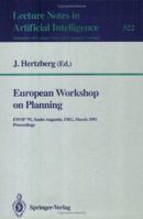 European Workshop on Planning: EWSP'91, Sankt Augustin, FRG, March 18-19, 1991. Proceedings 3540543643 Book Cover