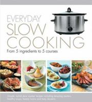 Everyday Slow Cooking by Staff of Hinkler Books 1741854032 Book Cover