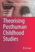 Theorising Posthuman Childhood Studies 9811581770 Book Cover