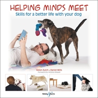 Helping Minds Meet: Skills for a better life with your dog 1787115062 Book Cover