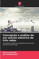 Concepção e análise de um veículo eléctrico de três rodas: Concepção e análise de componentes de veículos eléctricos de três rodas 6206001970 Book Cover