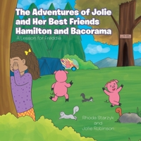 The Adventures of Jolie and Her Best Friends Hamilton and Bacorama: A Lesson for Freddie 1646289005 Book Cover