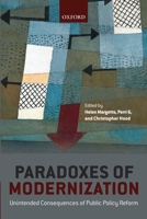 Paradoxes of Modernization: Unintended Consequence of Public Policy Reform 0199639612 Book Cover