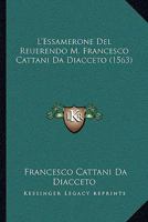 L'Essamerone Del Reuerendo M. Francesco Cattani Da Diacceto (1563) 1167008790 Book Cover