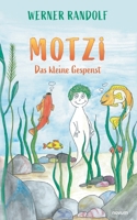 Timos Abenteuer, 1. Buch: Motzi, das kleine Gespenst 3991076578 Book Cover