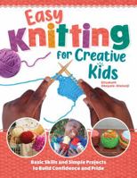 Easy Knitting for Kids: Beginner Knitting Projects, Basic Skills & Confidence-Building Crafts 1639811621 Book Cover