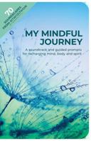 My Mindful Journey: A Soundtrack and Guided Prompts for Recharging Mind, Body and Spirit 0486856569 Book Cover