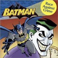 Batman Race Against Crime (Batman) 0696239582 Book Cover