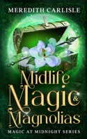 Midlife Magic & Magnolias B09SNWBXL2 Book Cover