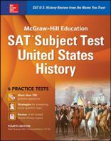 McGraw-Hill Education SAT Subject Test Us History 4th Ed 1259584097 Book Cover