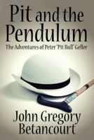 Pit and the Pendulum: The Collected Adventures of Peter Pit Bull Geller 1434435938 Book Cover