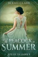 The Peacock in Summer 1724360612 Book Cover