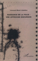Naissance de la folie: Une approche discursive 2747550893 Book Cover