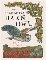 The Book of the Barn Owl 1803289333 Book Cover
