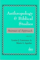 Anthropology and Biblical Studies: Avenues of Approach 905854026X Book Cover