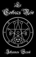 Le Corbeau Noir: Grimoire d'invocation de démons et de magie noire, La triple coercition de l'enfer B0BVPG16ZX Book Cover