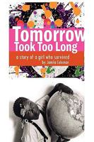 Tomorrow Took Too Long 0615250335 Book Cover