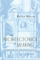 The Architectonics of Meaning: Foundations of the New Pluralism 0887060730 Book Cover