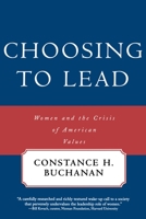 Choosing to Lead: Women and the Crisis of American Values 0807020036 Book Cover