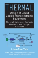 Thermal Design of Liquid Cooled Microelectronic Equipment 0791861937 Book Cover