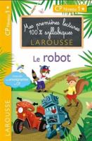 1eres lectures 100 % syllabiques larousse - Le robot (Premières lectures syllabiques) 2035967562 Book Cover