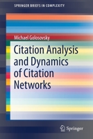 Citation Analysis and Dynamics of Citation Networks (SpringerBriefs in Complexity) 303028168X Book Cover