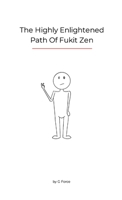 The highly enlightened path of Fukit zen 1326564897 Book Cover