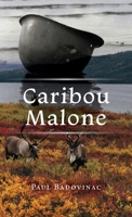 Caribou Malone B0CTLLMG7H Book Cover