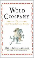 Wild Company: The Untold Story of Banana Republic 1451683502 Book Cover