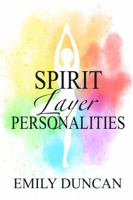 Spirit Layer Personalities: Understanding Your Layers (Spirit Personalities) 1735023752 Book Cover