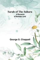 Sarah of the Sahara: A Romance of Nomads Land 935772432X Book Cover
