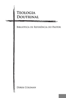 Teologia Doutrinal: Biblioteca De Referencia Do Pastor 1098305515 Book Cover