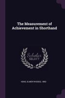 The Measurement of Achievement in Shorthand 1378600746 Book Cover