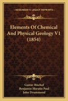 Elements Of Chemical And Physical Geology V1 1330486102 Book Cover