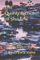 The Quintessence of Shadow: A Crystals prequel in the Singer Series B09HFTQJS1 Book Cover