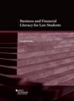 Business and Financial Literacy for Law Students (American Casebook Series) 1628102446 Book Cover