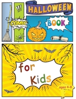 Halloween Comic book For kids Ages 4-8: (101 pages, blank comic book) 1700530011 Book Cover