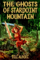 The Ghosts of Starpoint Mountain 1312611316 Book Cover