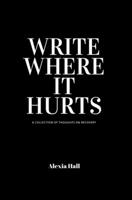 Write Where it Hurts 1686035519 Book Cover