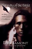 The Way of the Eagle: An Early California Journey of Awakening 0983500703 Book Cover