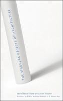 The Singular Objects of Architecture 0816639124 Book Cover