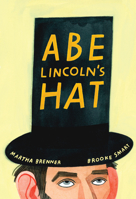 Abe Lincoln's Hat 0525647171 Book Cover
