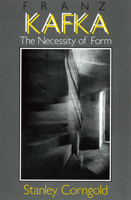 Franz Kafka: The Necessity of Form 1501727796 Book Cover